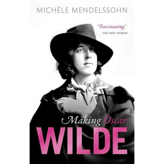 Making Oscar Wilde, (Paperback)