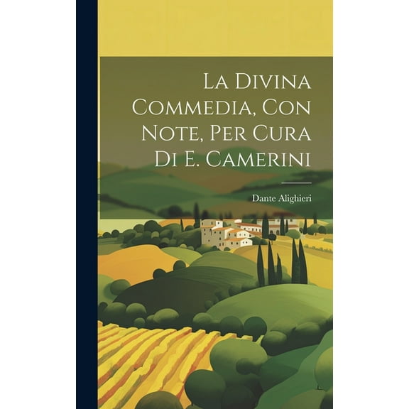 La Divina Commedia, Con Note, Per Cura Di E. Camerini (Hardcover)