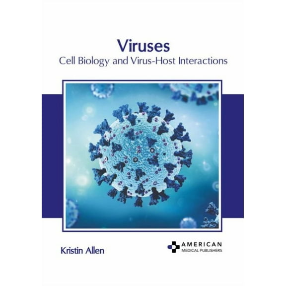 Viruses: Cell Biology and Virus-Host Interactions (Hardcover)