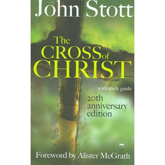 Cross of Christ : 20th Anniversary Edition