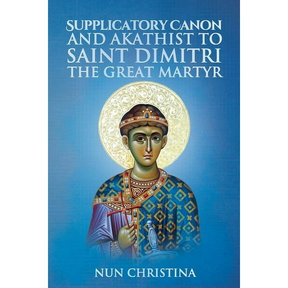 Canon and Akathist to Saint Dimitri (Paperback)