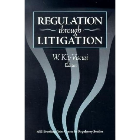 Regulation Through Litigation, (Paperback)