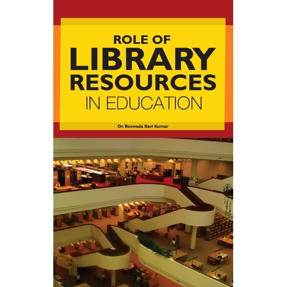 Role of Library Resources in Education, (Hardcover)