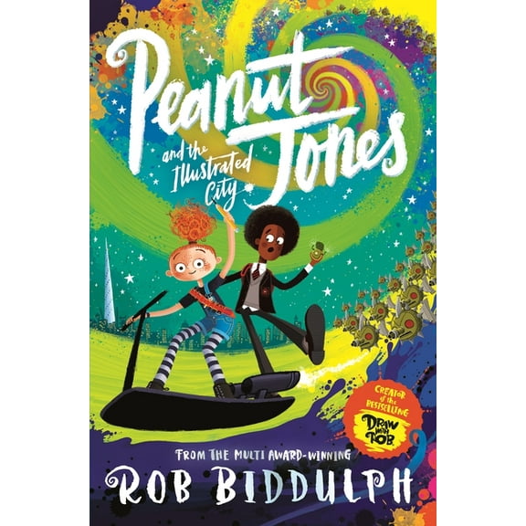 Peanut Jones Peanut Jones and the Illustrated City: From the Creator of Draw with Rob, Book 1, (Paperback)