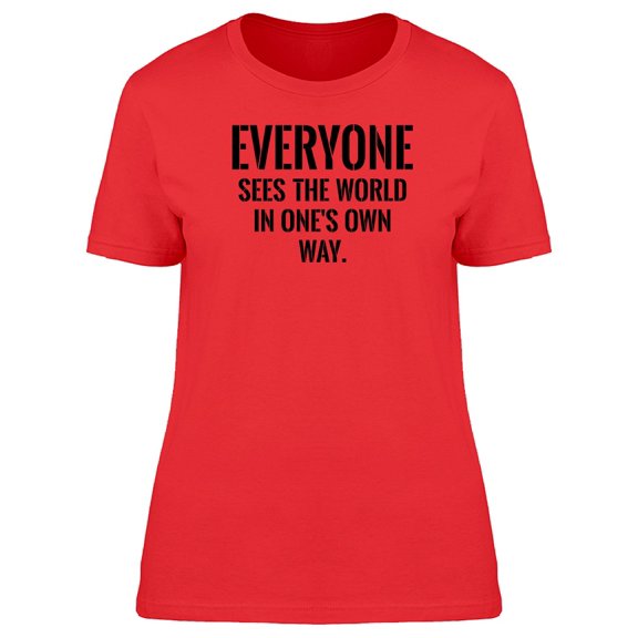 Everyone Sees The World Quote Tee Men's -Image by Shutterstock