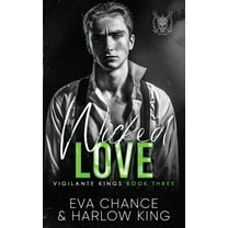 Vigilante Kings Wicked Love, Book 3, (Paperback)