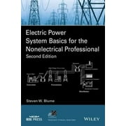 Electric Power System Basics for the Nonelectrical Professional (IEEE Press Series on Power Engineering (Paperback))