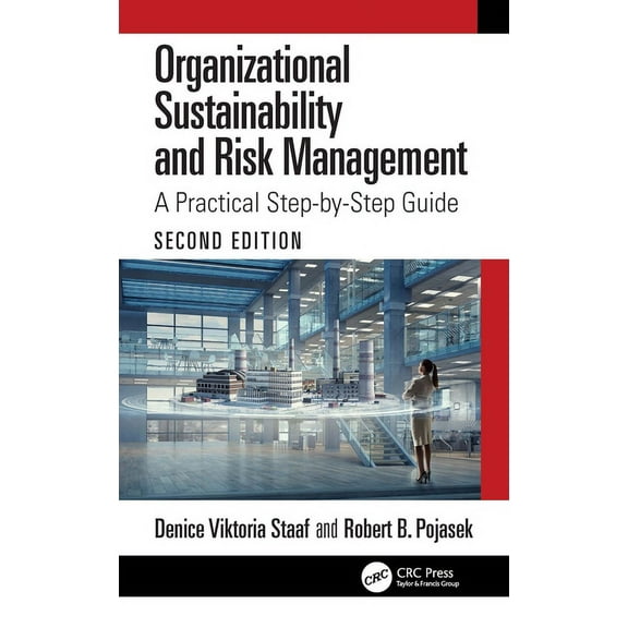 Organizational Sustainability and Risk Management: A Practical Step-by-Step Guide, (Paperback)