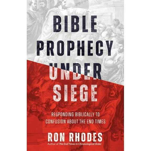 Bible Prophecy Under Siege: Responding Biblically to Confusion about the End Times, (Paperback)