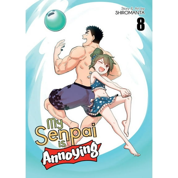 My Senpai Is Annoying My Senpai Is Annoying Vol. 8, (Paperback)