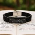 thumbnail image 2 of Volunteering Gifts for Men, Women, Friends, Coworkers, Family - Inspirational Glide lock Clasp Bracelet, Funny Quote 'Volunteering Because Murder Is Wrong' on Black Stainless Steel, Silicone, Silver, 2 of 4