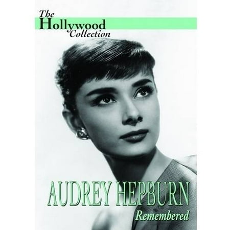 The Hollywood Collection: Audrey Hepburn - Remembered