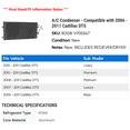 thumbnail image 2 of A/C Condenser - Compatible with 2006 - 2011 Cadillac DTS 2007 2008 2009 2010, 2 of 2