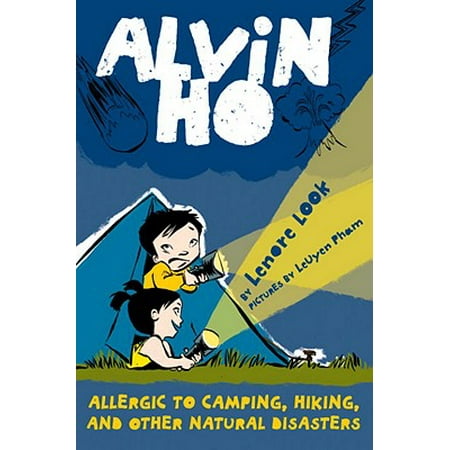 Alvin Ho: Allergic to Camping, Hiking, and Other Natural Disasters -