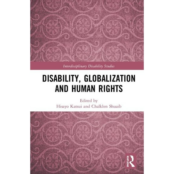 Interdisciplinary Disability Studies Disability, Globalization and Human Rights, (Hardcover)