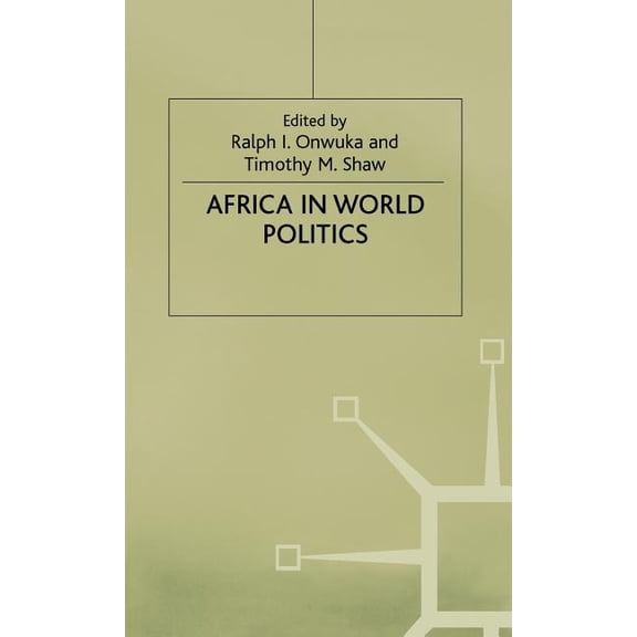 Into the 1990s Africa in World Politics: Into the 1990s, (Hardcover)