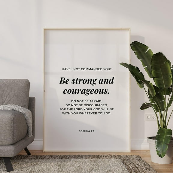 Joshua 1:9 Christian Wall Art Scripture Modern Bible Verse Neutral Home Decor Wall Poster Minimalist Wall Art Wall Art, Modern Wall Decor, 8x12 UNFRAMED