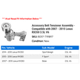 thumbnail image 2 of Accessory Belt Tensioner Assembly - Compatible with 2007 - 2015 RX350 3.5L V6 2008 2009 2010 2011 2012 2013 2014, 2 of 2