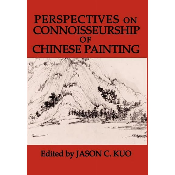 Perspectives on Connoisseurship of Chinese Painting (Hardcover)