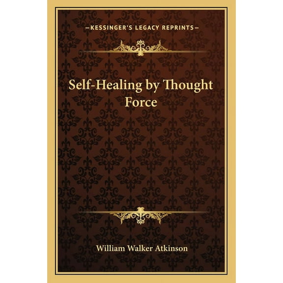 Self-Healing by Thought Force, (Paperback)