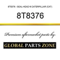 thumbnail image 1 of 8T8376 - SEAL-HEAD fit CATERPILLAR (CAT), 1 of 1