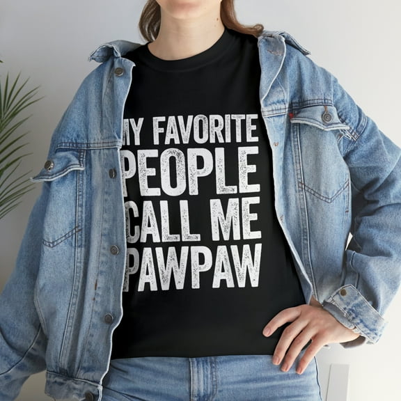 My Favorite People Call Me Pawpaw Tshirt