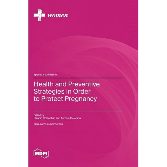 Health and Preventive Strategies in Order to Protect Pregnancy, (Hardcover)