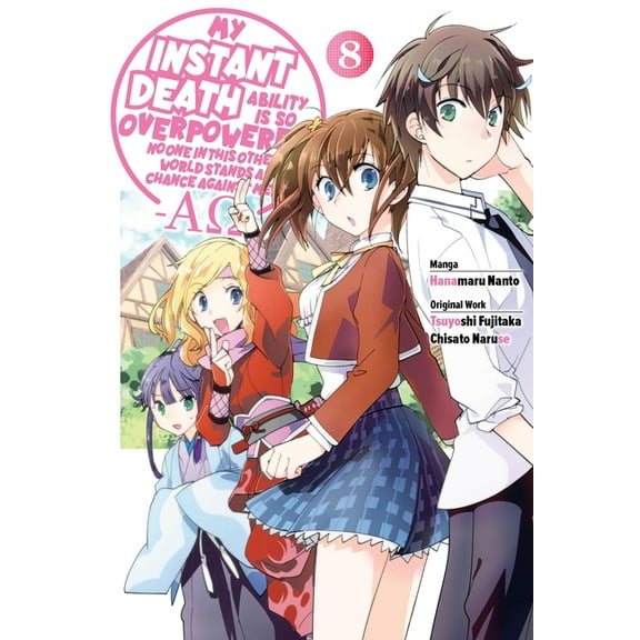 My Instant Death Ability Is So Overpower My Instant Death Ability Is So Overpowered, No One in This Other World Stands a Chance Against Me! --Ao--, Vol. 8 (Manga, Book 8, (Paperback)