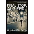 thumbnail image 1 of Final Stop, Algiers: A Thriller, 1 of 1