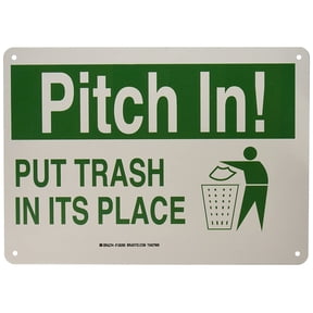 Brady 128295 Maintenance Sign, Legend"Pitch in! Put Trash in Its Place", 10" Height, 14" Width, Green on White