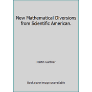 New Mathematical Diversions from Scientific American. [Hardcover - Used]