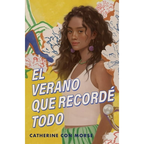 El Verano Que RecordÃ© Todo / The Summer I Remembered Everything, (Paperback)
