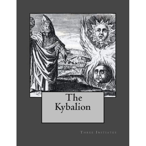 The Kybalion: A Study of Hermetic Philosophy of Ancient Egypt and Greece, (Paperback)