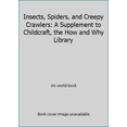 thumbnail image 1 of Pre-Owned Insects, Spiders, and Creepy Crawlers: A Supplement to Childcraft, the How and Why Library (Hardcover) 0716606186 9780716606185, 1 of 1
