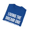 thumbnail image 4 of Funny Saying Living The Dream One Nightmare At A Time Gag Novelty Women Men Sayings Husband Mom Father Wife   Unisex Softstyle T-Shirt, 4 of 4