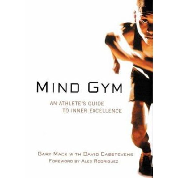 Pre-Owned Mind Gym : An Athlete's Guide to Inner Excellence (Hardcover) 0809296748 9780809296743