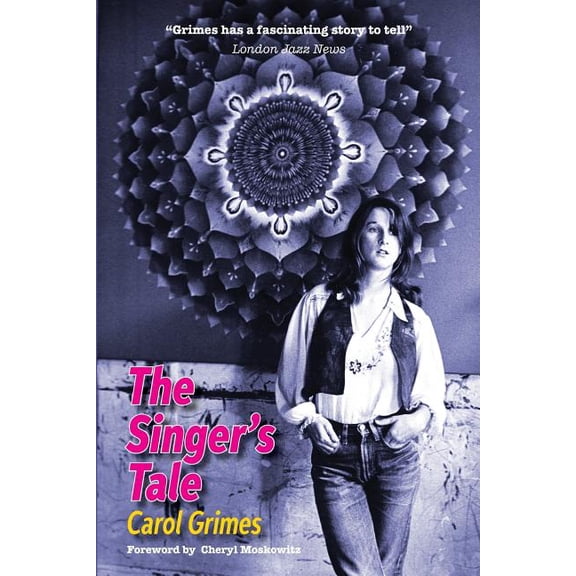 The Singer's Tale (Paperback) by Carol Grimes