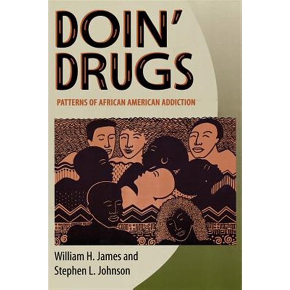 Pre-Owned Doin' Drugs: Patterns of African American Addiction, (Paperback)