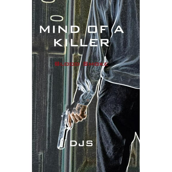 Mind of a Killer: Blood Smoke (Hardcover)