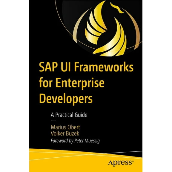 SAP Ui Frameworks for Enterprise Developers: A Practical Guide, (Paperback)