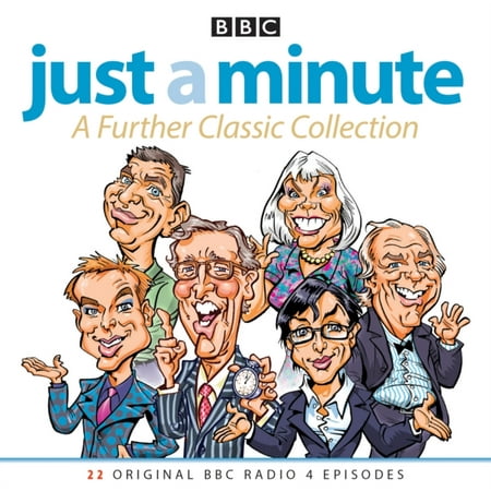 Just a Minute: A Further Classic Collection: 22 Archive Episodes of the Much-Loved BBC Radio Comedy Game