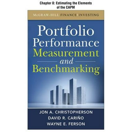 Portfolio Performance Measurement and Benchmarking, Chapter 8 - Estimating the Elements of the CAPM -