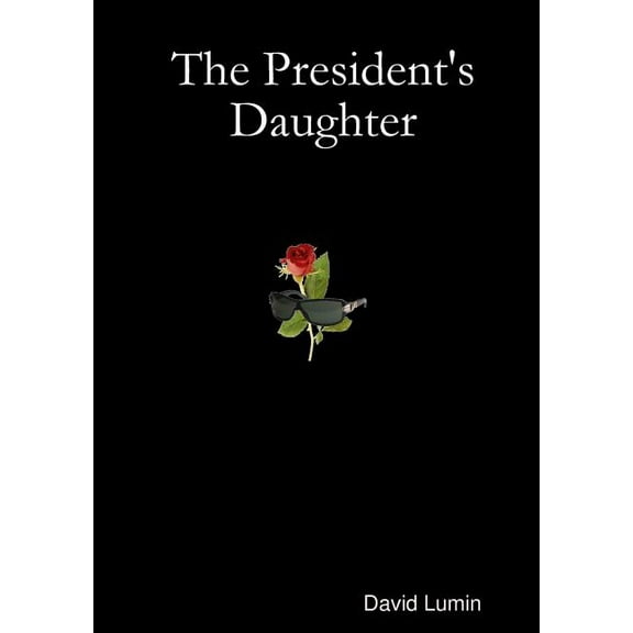The President's Daughter, (Paperback)