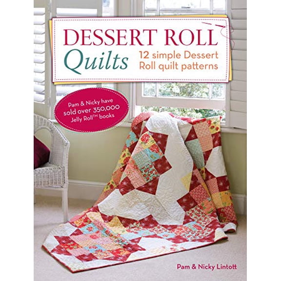 Pre-Owned Dessert Roll Quilts: 12 Simple Dessert Roll Quilt Patterns Paperback