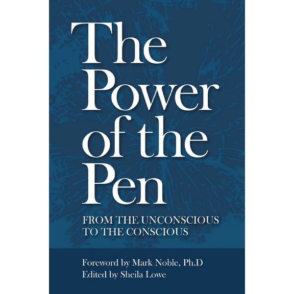 The Power of the Pen, from the unconscious to the conscious, (Paperback)