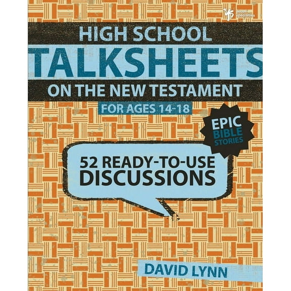 Talksheets High School Talksheets on the New Testament, Epic Bible Stories: 52 Ready-To-Use Discussions, (Paperback)