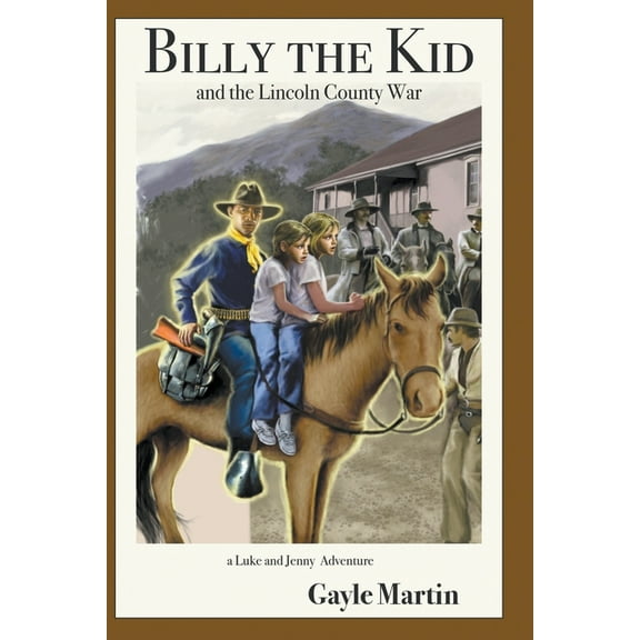 Luke and Jenny Adventures Billy the Kid and the Lincoln County War, (Paperback)