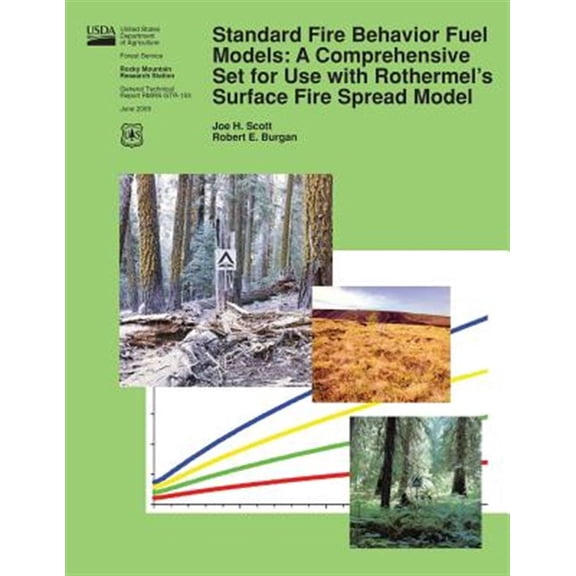 Pre-Owned Standard Fire Behavior Fuel Models : A Comprehensive Set for Use With Rothermel?s Surface Fire Spread Model