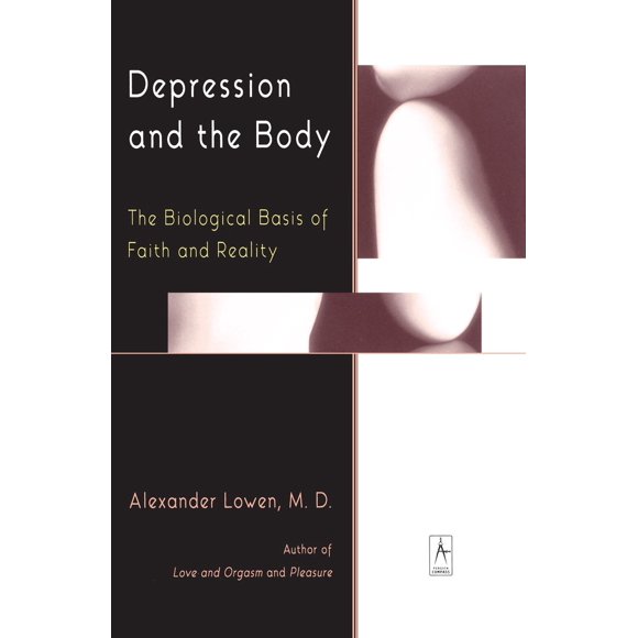 Pre-Owned Depression and the Body: The Biological Basis of Faith and Reality (Paperback) 0140194657 9780140194654