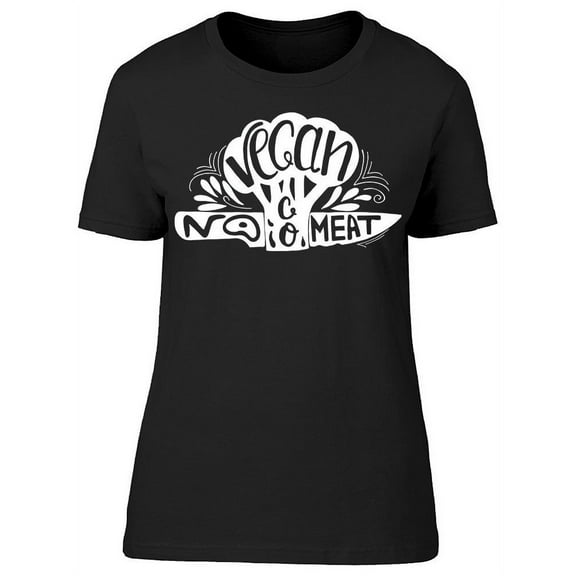 Vegan. No Meat T-Shirt Women -Image by Shutterstock, Female x-Large